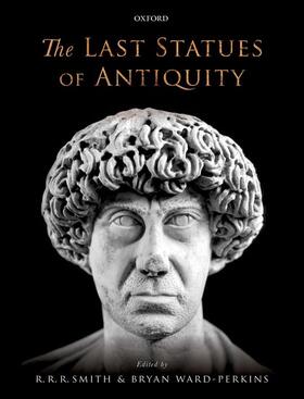 Smith / Ward-Perkins |  The Last Statues of Antiquity | Buch |  Sack Fachmedien