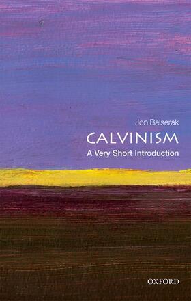 Balserak |  Calvinism: A Very Short Introduction | Buch |  Sack Fachmedien