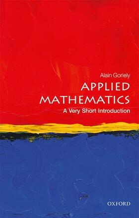Goriely |  Applied Mathematics: A Very Short Introduction | Buch |  Sack Fachmedien