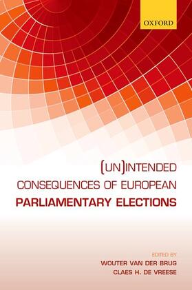 van der Brug / de Vreese |  (Un)Intended Consequences of EU Parliamentary Elections | Buch |  Sack Fachmedien