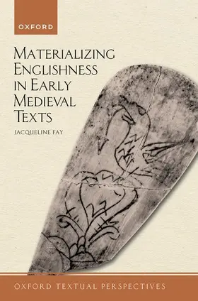 Fay |  Materializing Englishness in Early Medieval Texts | Buch |  Sack Fachmedien