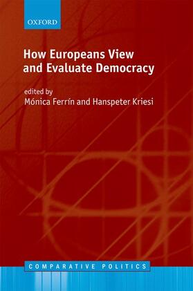 Ferrin / Ferrín / Kriesi |  How Europeans View and Evaluate Democracy | Buch |  Sack Fachmedien