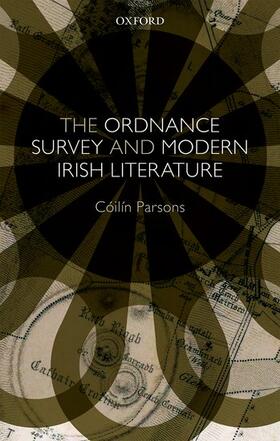 Parsons |  The Ordnance Survey and Modern Irish Literature | Buch |  Sack Fachmedien