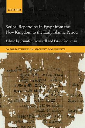Cromwell / Grossman |  Scribal Repertoires in Egypt from the New Kingdom to the Early Islamic Period | Buch |  Sack Fachmedien