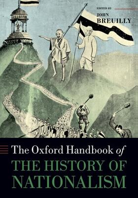 Breuilly |  The Oxford Handbook of the History of Nationalism | Buch |  Sack Fachmedien
