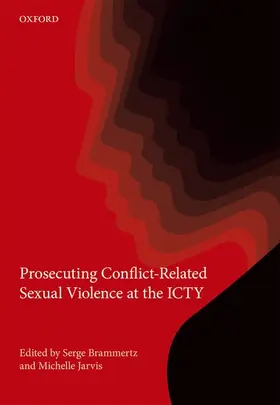 Brammertz / Jarvis |  Prosecuting Conflict-Related Sexual Violence | Buch |  Sack Fachmedien