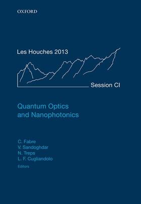 Fabre / Sandoghdar / Treps |  Quantum Optics and Nanophotonics | Buch |  Sack Fachmedien