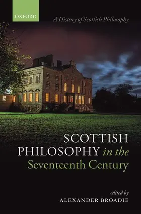 Broadie |  Scottish Philosophy in the Seventeenth Century | Buch |  Sack Fachmedien