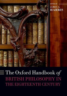 Harris |  The Oxford Handbook of British Philosophy in the Eighteenth Century | Buch |  Sack Fachmedien