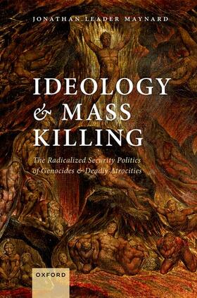 Leader Maynard |  Ideology and Mass Killing | Buch |  Sack Fachmedien