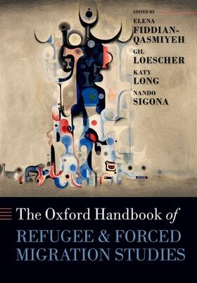 Fiddian-Qasmiyeh / Loescher / Long |  The Oxford Handbook of Refugee and Forced Migration Studies | Buch |  Sack Fachmedien