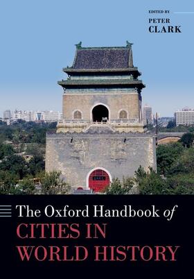 Clark |  The Oxford Handbook of Cities in World History | Buch |  Sack Fachmedien