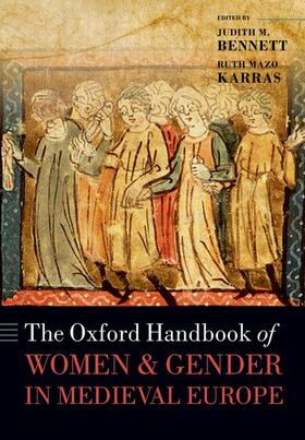 Bennett / Karras |  The Oxford Handbook of Women and Gender in Medieval Europe | Buch |  Sack Fachmedien
