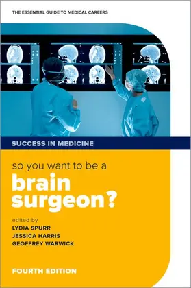 Warwick / Spurr / Harris |  So you want to be a brain surgeon? | Buch |  Sack Fachmedien