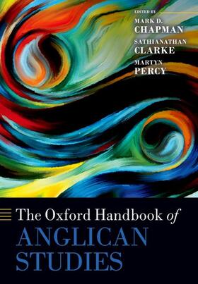 Chapman / Clarke / Percy |  The Oxford Handbook of Anglican Studies | Buch |  Sack Fachmedien