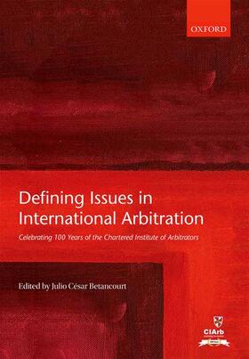 Betancourt |  Defining Issues in International Arbitration | Buch |  Sack Fachmedien
