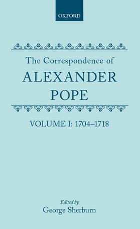 Pope / Sherburn |  The Correspondence of Alexander Pope: Volume I: 1704-1718 | Buch |  Sack Fachmedien