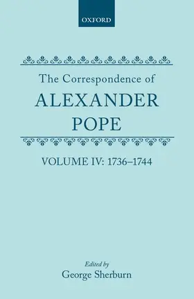 Pope / Sherburn |  The Correspondence of Alexander Pope: Volume IV: 1736-1744 | Buch |  Sack Fachmedien