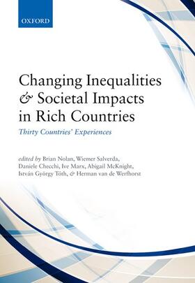 Nolan / Salverda / Checchi |  Changing Inequalities and Societal Impacts in Rich Countries: Thirty Countries' Experiences | Buch |  Sack Fachmedien