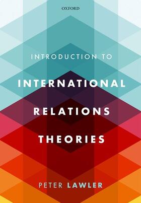 Lawler |  International Relations Theories | Buch |  Sack Fachmedien