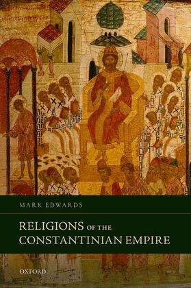 Edwards |  Religions of the Constantinian Empire | Buch |  Sack Fachmedien