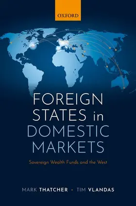 Thatcher / Vlandas |  Foreign States in Domestic Markets | Buch |  Sack Fachmedien