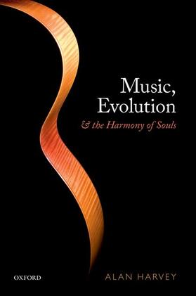 Harvey |  Music, Evolution, and the Harmony of Souls | Buch |  Sack Fachmedien
