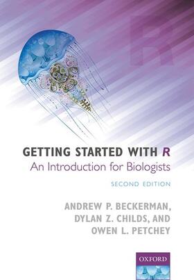 Beckerman / Childs / Petchey |  Getting Started with R: An Introduction for Biologists | Buch |  Sack Fachmedien