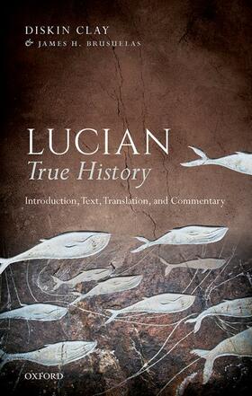 Clay / Brusuelas |  Lucian, True History | Buch |  Sack Fachmedien