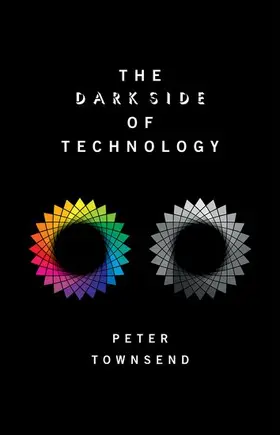 Townsend |  The Dark Side of Technology | Buch |  Sack Fachmedien