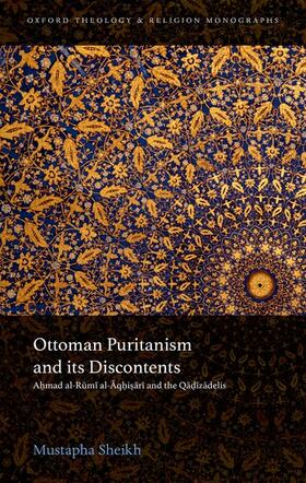 Sheikh |  Ottoman Puritanism and Its Discontents | Buch |  Sack Fachmedien