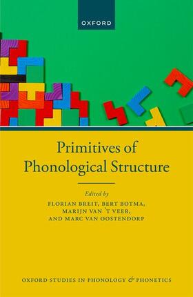 Breit / Botma / van 't Veer |  Primitives of Phonological Structure | Buch |  Sack Fachmedien