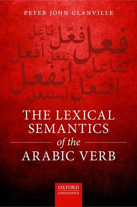 Glanville |  The Lexical Semantics of the Arabic Verb | Buch |  Sack Fachmedien