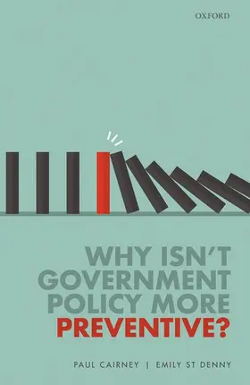 Cairney / St Denny |  Why Isn't Government Policy More Preventive? | Buch |  Sack Fachmedien