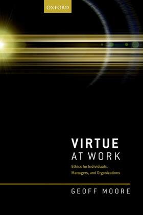 Moore |  Virtue at Work C | Buch |  Sack Fachmedien