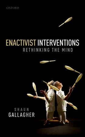 Gallagher |  Enactivist Interventions: Rethinking the Mind | Buch |  Sack Fachmedien