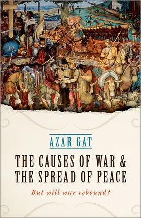 Gat |  The Causes of War and the Spread of Peace | Buch |  Sack Fachmedien