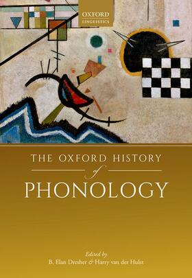Dresher / van der Hulst |  The Oxford History of Phonology | Buch |  Sack Fachmedien