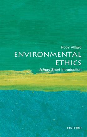 Attfield |  Environmental Ethics: A Very Short Introduction | Buch |  Sack Fachmedien