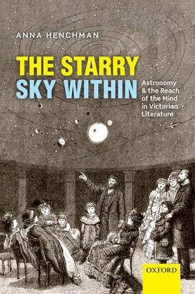 Henchman |  The Starry Sky Within: Astronomy and the Reach of the Mind in Victorian Literature | Buch |  Sack Fachmedien