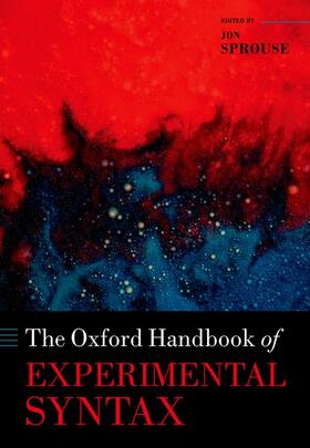 Sprouse |  The Oxford Handbook of Experimental Syntax | Buch |  Sack Fachmedien