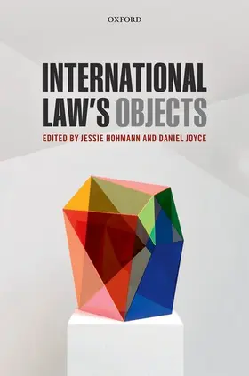 Hohmann / Joyce |  International Law's Objects | Buch |  Sack Fachmedien