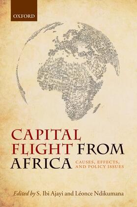 Ajayi / Ndikumana |  Capital Flight from Africa: Causes, Effects, and Policy Issues | Buch |  Sack Fachmedien
