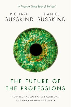 Susskind |  The Future of the Professions | Buch |  Sack Fachmedien