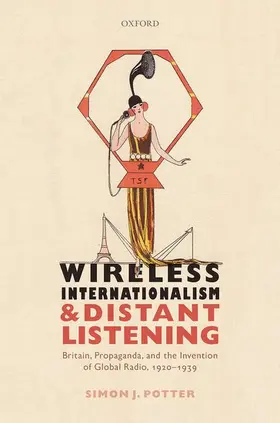 Potter |  Wireless Internationalism and Distant Listening | Buch |  Sack Fachmedien