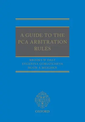 Daly / Goriatcheva / Meighen |  A Guide to the Pca Arbitration Rules | Buch |  Sack Fachmedien