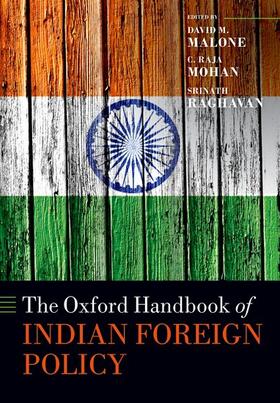 Malone / Mohan / Raghavan |  The Oxford Handbook of Indian Foreign Policy | Buch |  Sack Fachmedien