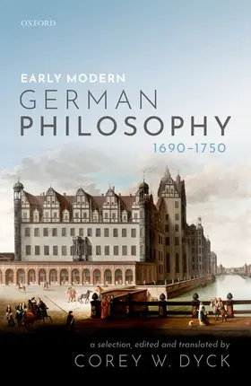 Dyck |  Early Modern German Philosophy (1690-1750) | Buch |  Sack Fachmedien