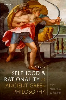 Long |  Selfhood and Rationality in Ancient Greek Philosophy | Buch |  Sack Fachmedien