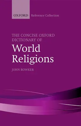 Bowker |  The Concise Oxford Dictionary of World Religions | Buch |  Sack Fachmedien